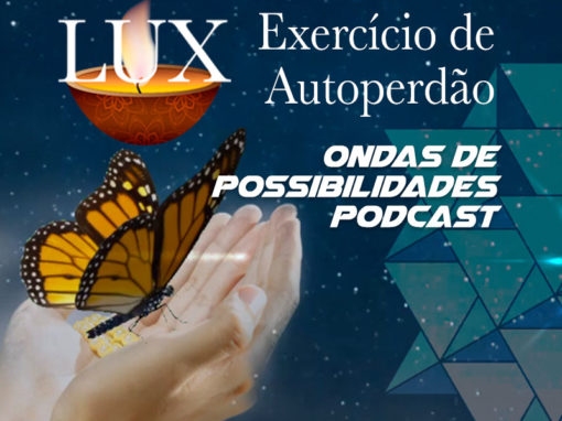 LUX – Exercício de Autoperdão