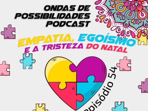 Ondas de Possibilidades Podcast – Episódio 54