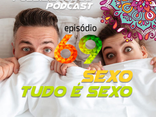 Ondas de Possibilidades Podcast – Episódio 69