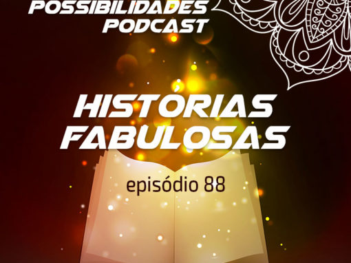 Ondas de Possibilidades Podcast – Episódio 88