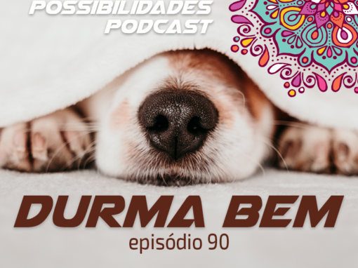 Ondas de Possibilidades Podcast – Episódio 90