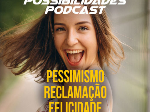 Ondas de Possibilidades Podcast – Episódio 115