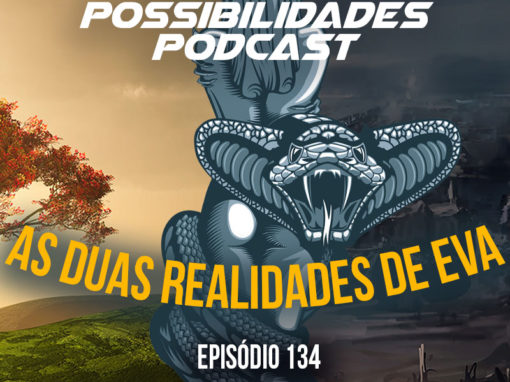 Ondas de Possibilidades Podcast – Episódio 134