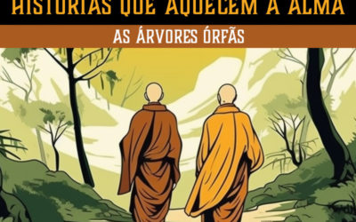 Histórias que Aquecem a Alma – As árvores órfãs