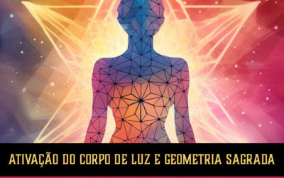 Ativação do Corpo de Luz e Geometria Sagrada