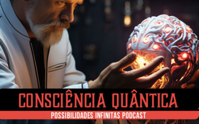 Consciência Quântica, Extraterrestres e Inteligência Artificial