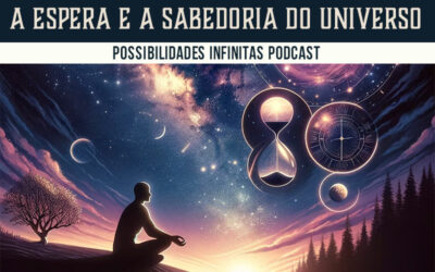 A Espera e a Sabedoria do Universo