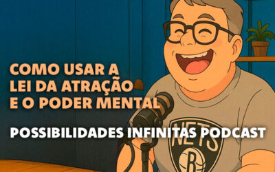 Como usar a Lei da Atração e o Poder Mental para transformar a sua vida de maneira leve e divertida.