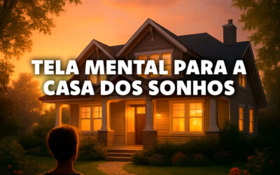 Como Criar uma Tela Mental para a Casa dos Seus Sonhos Usando a Frequência 888Hz
