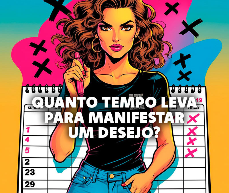 Quanto Tempo Leva Para Manifestar um Desejo?
