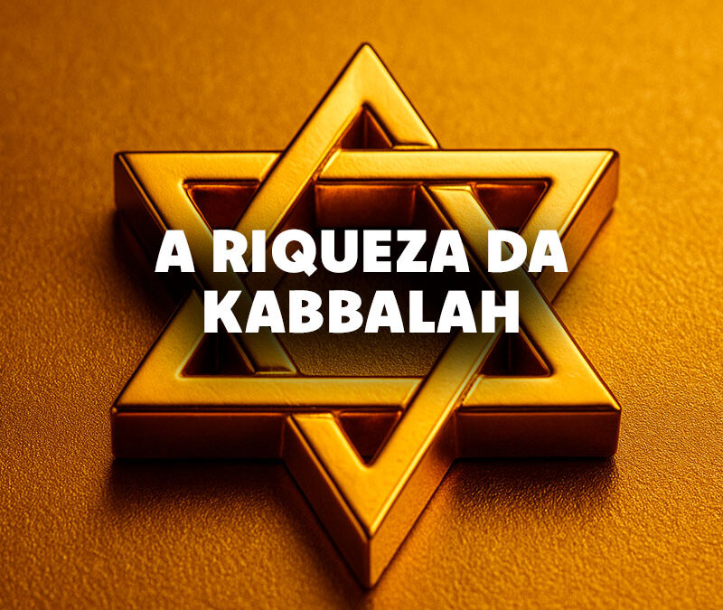 A Riqueza da Kabbalah