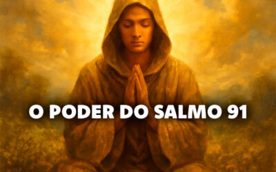 O Poder do Salmo 91