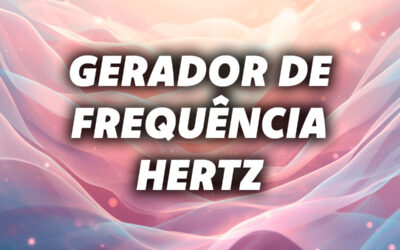 Gerador de Frequência Hertz Online: Guia Completo para Testes e Meditação Sonora