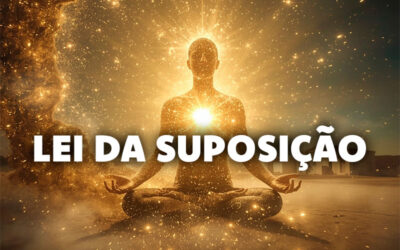 A Lei da Suposição: O Guia Definitivo para Mudar Sua Realidade