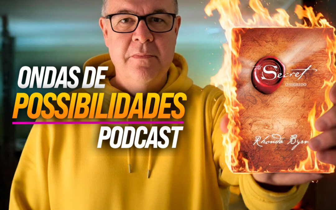 Episódio 176 – O Fim da Inocência da Lei da Atração