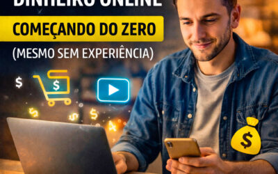 Como Ganhar Dinheiro Online Começando do Zero (Mesmo Sem Experiência)