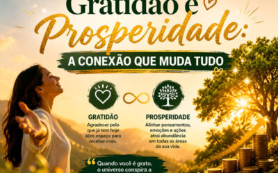 Gratidão e Prosperidade: A Conexão Real que Ninguém Explica Direito”