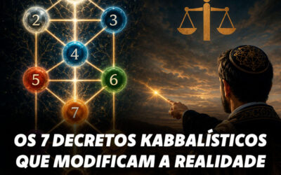 7 Decretos Sagrados da Kabbalah Para Modificar Sua Realidade Agora