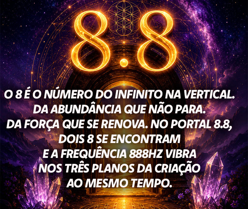 Portal 8.8 — A Frequência 888Hz que Abre os Canais da Abundância