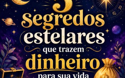 5 Segredos Estelares que Trazem Dinheiro Para Sua Vida